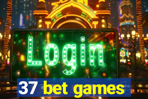 37 bet games